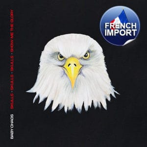 Baby Chaos - Skulls, Skulls, Skulls, Show Me The Glory (French Import)